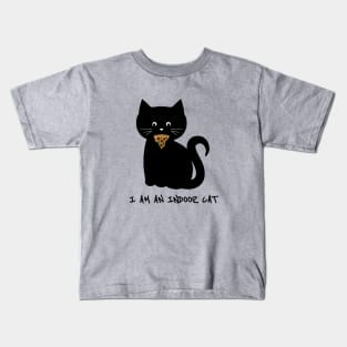 I am an indoor cat - Introvert cat - Indoorsy - black cat - pizza cat Kids T-Shirt